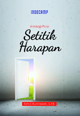 Setitik Harapan : Antologi Puisi