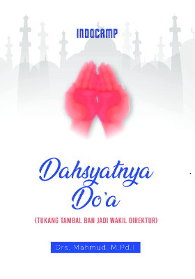 Dahsyatnya Do'a : Tukang Tambal Ban Jadi Wakil Direktur