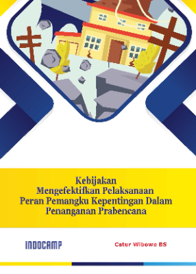Kebijakan Mengefektifkan Pelaksanaan Peran Pemangku Kepentingan dalam Penanganan Prabencana