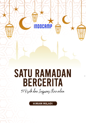 Satu Ramadan Bercerita : 37 Kisah dan Inspirasi Ramadan