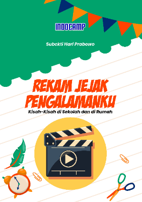 Rekam Jejak Pengalamanku : Kisah-Kasih di Sekolah dan di Rumah