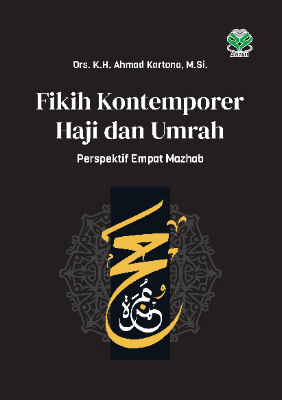 Fikih Kontemporer Haji dan Umrah: Perspektif Empat Mazhab