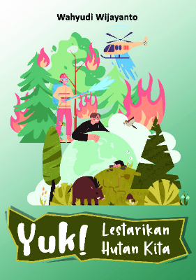 Yuk! Buat Hutan Kita Lestari