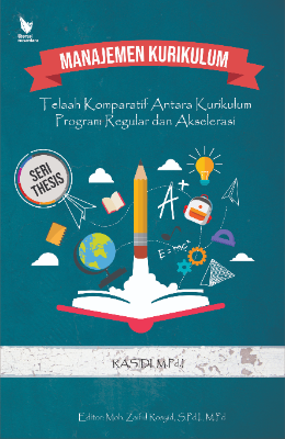 MANAJEMEN KURIKULUM;  Telaah Komparatif Antara Kurikulum Program Regular dan Akselerasi