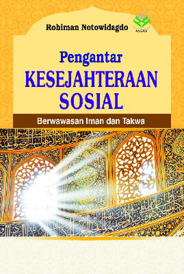 Pengantar Kesejahteraan Sosial: Berwawasan Iman dan Takwa 