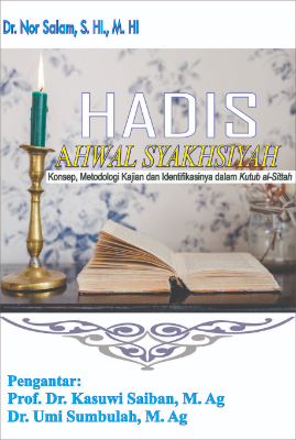 HADIS AHWAL SYAKHSIYAH Konsep, Metodologi Kajian dan Identifikasinya dalam  Kutub al-Sittah