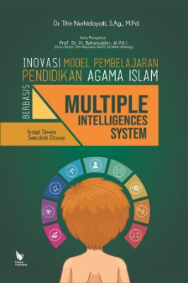 INOVASI MODEL PEMBELAJARAN PENDIDIKAN AGAMA ISLAM Berbasis Multiple Intelligences System Bagi Siswa Sekolah Dasar