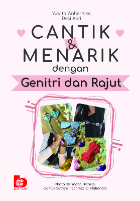 Cantik dan Menarik Dengan Genitri dan Rajut