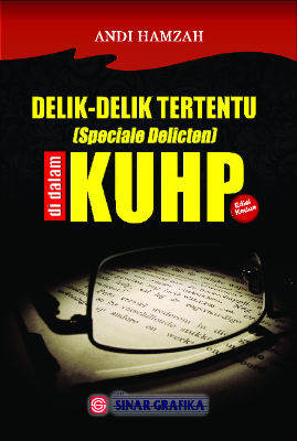 Delik-Delik Tertentu (Speciale Delicten) di Dalam KUHP (Edisi Kedua)