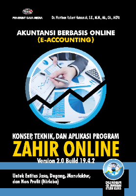 AKUNTANSI BERBASIS ONLINE (E-ACCOUNTING) KONSEP, TEKNIK DAN APLIKASI PROGRAM ZAHIR ONLINE Version 2.0 Build 19.4.2