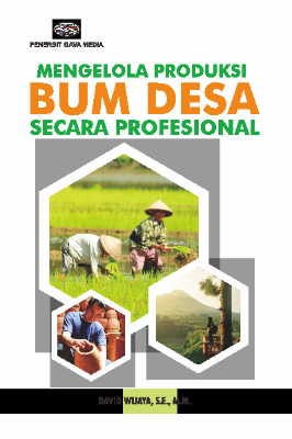 Mengelola Produksi BUM Desa secara Profesional