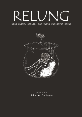 RELUNG: Saat Cinta, Hidup, dan Impian Digenggam Angan