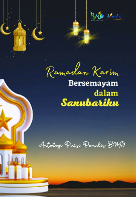 Ramadan Karim Bersemayam dalam Sanubariku