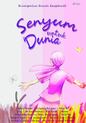 Senyum untuk Dunia Kumpulan Kisah Inspiratif