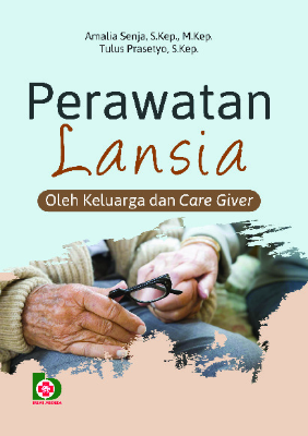 Perawatan Lansia Oleh Keluarga dan Care Giver