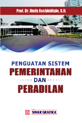Penguatan Sistem Pemerintahan dan Peradilan