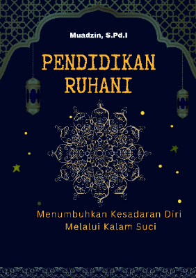 PENDIDIKAN RUHANI Menumbuhkan Kesadaran Diri Melalui Kalam Suci