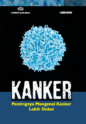 KANKER (Pentingnya Mengenal Kanker Lebih Dekat)