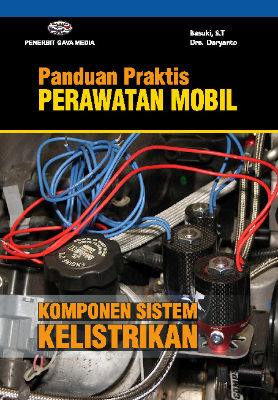 Panduan Praktis Perawatan Mobil; Komponen Sistem Kelistrikan
