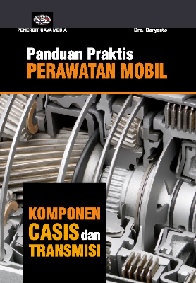 Panduan Praktis Perawatan Mobil; Komponen Casis dan transmisi