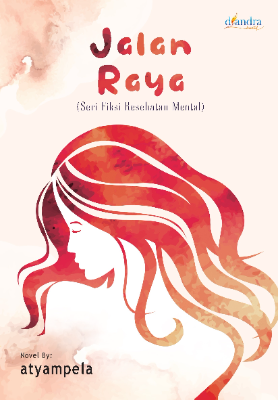 Jalan Raya (Seri Fiksi Kesehatan Mental)  