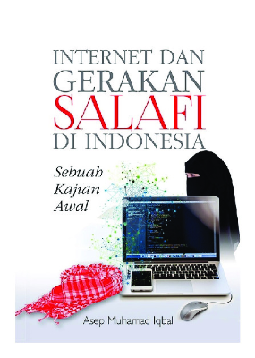 Internet dan Gerakan Salafi Indonesia: Sebuah Kajian Awal 