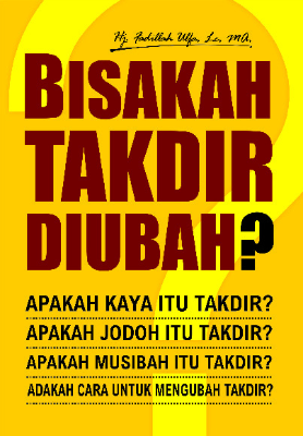 Bisakah Takdir Diubah?