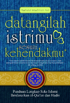 Datangilah Istrimu Sesuai Kehendakmu