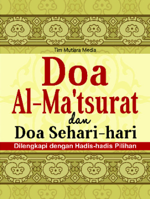Doa Al-Ma’tsurat &amp; Doa Sehari-hari