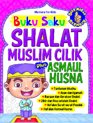 Buku Saku Shalat Muslim Cilik Plus Asmaul Husna