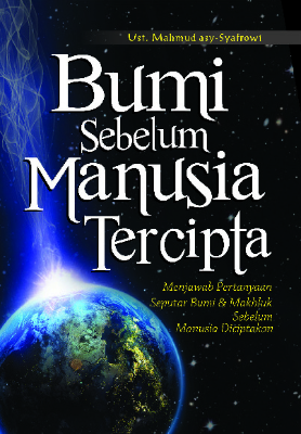 Bumi Sebelum Manusia Tercipta