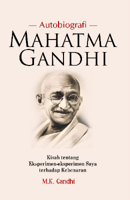 Mahatma Gandhi (Sebuah Autobiografi)