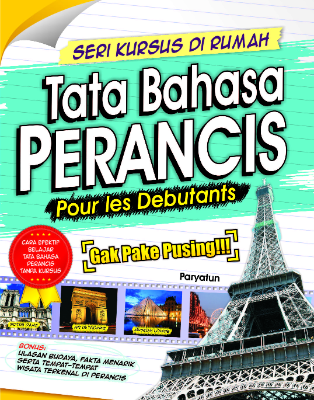 Seri Kursus di Rumah Tata Bahasa Perancis Pour Les Debutants