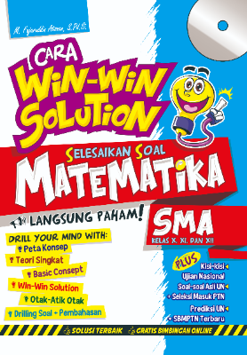 Cara Win-Win Solution Selesaikan Soal Matematika SMA Kelas X, XI, XII