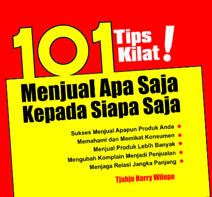 101 Tips Kilat Menjual Apa Saja Kepada Siapa Saja