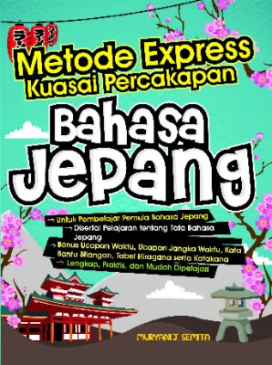 Metode Express Kuasai Percakapan Bahasa Jepang