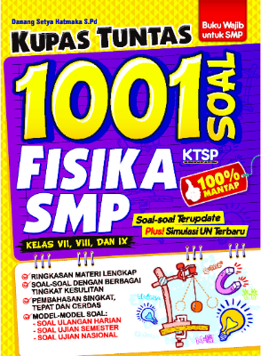 Kupas Tuntas 1001 Soal Fisika SMP Kelas VII, VIII, IX