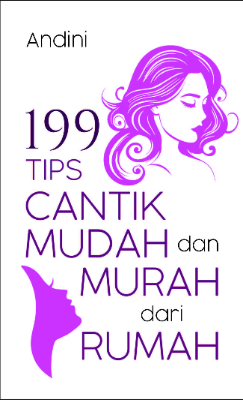 199 Tips Cantik Mudah dan Murah dari Rumah