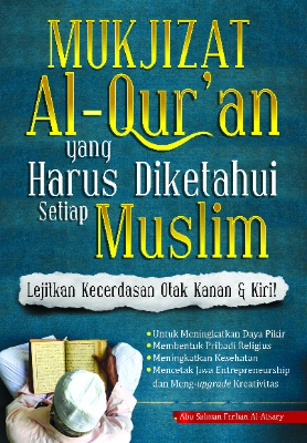 Mukjizat Al-Quran yang Harus Diketahui Setiap Muslim