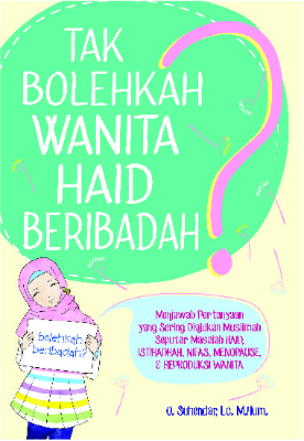 Tak Bolehkah Wanita Haid Beribadah