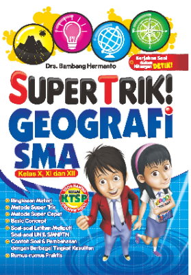 Supertrik Geografi SMA Kelas X, XI, XII