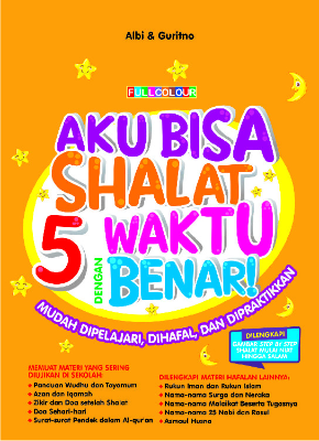 Aku Bisa Shalat 5 Waktu dengan Benar