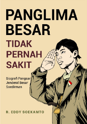 Panglima Besar Tidak Pernah Sakit