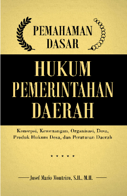 Pemahaman Dasar Hukum Pemerintah Daerah