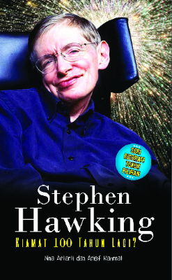 Stephen Hawking Kiamat 100 Tahun Lagi