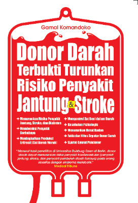 Donor Darah Terbukti Turunkan Risiko Penyakit Jantung &amp; Stroke