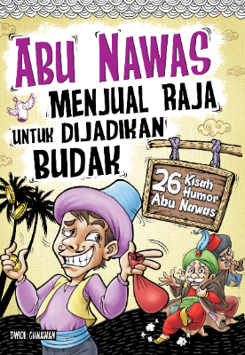 Abu Nawas Menjual Raja untuk Dijadikan Budak