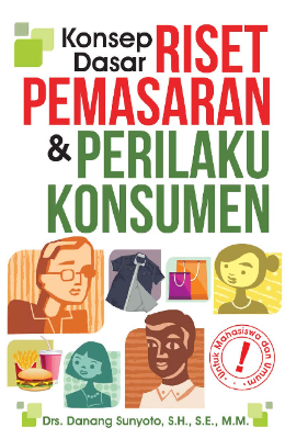 Konsep Dasar Riset Pemasaran dan Perilaku Konsumen