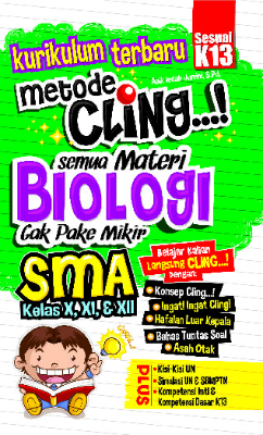 Kurikulum Terbaru Metode Cling! Semua Materi Biologi Gak Pake Mikir SMA Kelas X, XI, &amp; XII