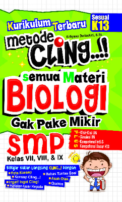 Kurikulum Terbaru Metode Cling! Semua Materi Biologi Gak Pake Mikir SMP Kelas VII, VIII, &amp; IX